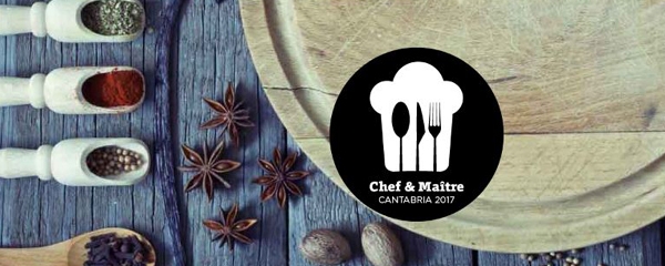 Chef &amp; Maître Cantabria 2017